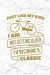 Just Like My Bike I Am Not Getting Older I'm Becoming A Classic: 100 Motivational Quotes Inside, Inspirational Thoughts for Every Day, Lined Notebook