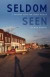 Seldom Seen: A Journey into the Great Plain