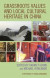 Grassroots Values and Local Cultural Heritage in China