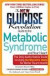 The New Glucose Revolution Low GI Guide to the Metabolic Syndrome and Your Heart: The Only Authoritative Guide to Using the Glycemic Index for Better Heart Health (Glucose Revolution)