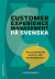 Customer experience management på svenska - Att systematiskt leverera rätt kundupplevelse