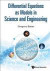 Differential Equations as Models in Science and Engineering