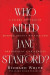 Who Killed Jane Stanford?: A Gilded-Age Tale of Murder, Deceit, Spirits and the Birth of a University