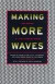 Making More Waves : New Writing by Asian American Women
