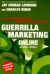 Guerrilla Marketing Online: The Entrepreneur's Guide to Earning Profits on the Internet (Guerrilla Marketing)