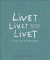 Livet Livet Livet; En liten bok om stora frågor