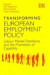 Transforming European Employment Policy: Labor Market Transitions and the Promotion of Capability