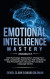 Emotional Intelligence Mastery