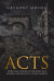 Acts: How the Church thrived in a world opposed to Christianity