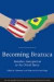 Becoming Brazuca: Brazilian Immigration to the United States (David Rockefeller Center Series on Latin American Studies)