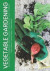 Vegetable Gardening: Seed Starting - Transplanting - Soil Preparation - Growing Under Cover - Fertilizers - Pest Control - Harvest Notes -