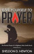 Give Yourself To Prayer: The Fervent Prayer Of A Righteous Man Avails Much