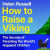 How to Raise a Viking