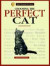 Choosing the Perfect Cat (Basic Domestic Pet Library)