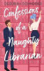 Confessions of a Naughty Librarian: A Steamy Romantic Comedy