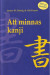 Att minnas kanji, vol. 1: De japanska skrivtecknens skrivning och betydelse