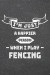 I'm Just A Happier Person When I Play Fencing: Fencing Notebook, Planner or Journal Size 6 x 9 110 Lined Pages Office Equipment, Supplies Funny Fencin