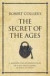 Robert Collier's The Secret of the Ages: A modern-day interpretation of a self-help classic (Infinite Success Series)