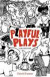 Playful Plays: Plays and drama activities for children and young people: Volume 1