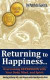 Returning to Happiness... Overcoming Depression with Your Body, Mind, and Spirit": amazing testimony with a new vision to understand depressive states