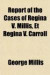 Report of the Cases of Regina V. Millis, Et Regina V. Carroll