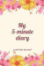 My 5-Minutes Diary Gratitude Journal: A5 notebook lined - gift idea for women - mindfulness journal - gratitude journal - daily diary - motivation - s