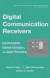 Digital Communication Receivers: Synchronization, Channel Estimation, and Signal Processing (Wiley Series in Telecommunications and Signal Processing) (Volume 2)