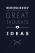 Ridiculously Great Thoughts & Ideas: A blank lined Notebook for Writing, Planning or Journaling your ideas, 108 Pages, 6 x 9
