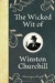 The Wicked Wit of Winston Churchill (The Wicked Wit of series)
