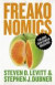 Freakonomics: En vildsint ekonom förklarar det moderna livets gåtor