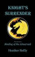 Knight's Surrender (Binding of the Almatraek) (Volume 1)