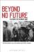 Beyond No Future