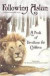 Following Aslan: A Book of Devotions for Children