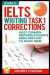 Ielts Writing Task 1 Corrections: Most Common Mistakes Students Make and How to Avoid Them (Book 5)