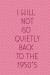 I Will Not Go Quietly Back To The 1950's!: Blank Lined Notebook Journal Diary Composition Notepad 120 Pages 6x9 Paperback ( Feminism) 3