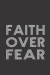 Faith over Fear: Inspirational Journal Notebook