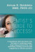 A Dentist's Guide To Success!: A handbook that will show you the keys to reducing stress, improving productivity, and ultimately finding success and