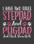 I have Two Titles StepDad and PugDad: Stepdad gifts from Daughter Son on Birthday Father�s Day or Christmas. Best Stepdad Gifts Notebook 8.5 x