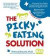 The Picky Eating Solution: Work With Your Unique Eating Type to Beat Mealtime Struggles Forever