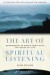 The Art of Spiritual Listening : Responding to God's Voice Amid the Noise of Life (Fisherman Resources)