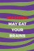 Warning May Eat Your Brains: Blank Lined Notebook ( Zombie ) (Purple And Green Waves)