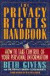 The Privacy Rights Handbook: How to Take Control of Your Personal Information