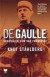 De Gaulle : generalen som var Frankrike : generalen som var Frankrike