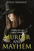 Murder and Mayhem: Crime Mystery (Thriller Suspense Crime Murder psychology Fiction)