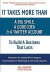 It Takes More Than a Big Smile, a Good Idea & a Twitter Account To Build a Business That Lasts: 79 Stories On Selling With Integrity, Automating Your Marketing and Living Abundantly