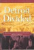 Detroit Divided (Multi City Study of Urban Inequality)
