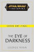 Star Wars: The Eye of Darkness (The High Republic)