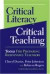 Critical Literacy/critical Teaching: Tools for Preparing Responsive Teachers (Language and Literacy Series (Teachers College Pr))