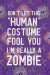 Don't Let This Human Costume Fool You I'm Really A Zombie: Blank Lined Notebook ( Zombie ) (Purple And Green)
