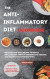 The ANTI-INFLAMMATORY DIET Cookbook: Delicious And Easy Recipes To Reduce Inflammation, Prevent Degenerative Diseases, And Healing Your Immune System